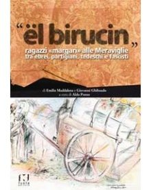 Cover of ël birucin Ragazzi “margari” alle Meraviglie tra ebrei, partigiani, tedeschi e fascisti