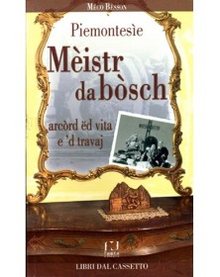 Cover of Mèistr da bòsch Arcòrd ëd vita e ’d travaj