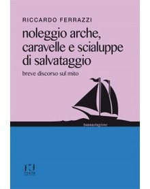 Cover of Noleggio arche, caravelle e scialuppe di salvataggio