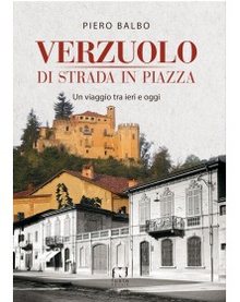 Cover of Verzuolo di strada in piazza Un viaggio tra ieri e oggi