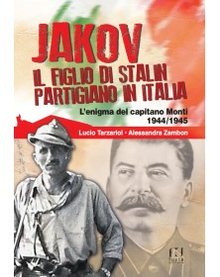 Cover of Jakov Il figlio di Stalin partigiano in Italia L’enigma del capitano Monti 1944/1945
