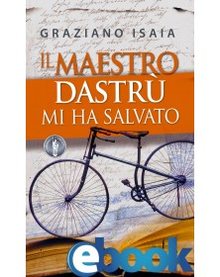 Cover of Il Maestro Dastrù mi ha salvato
