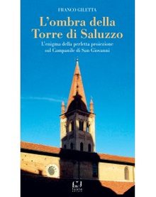 Cover of L’ombra della Torre di Saluzzo L’enigma della perfetta proiezione sul Campanile di San Giovanni